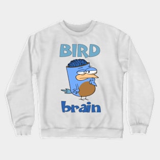 Birdbrain Design for Bird Lovers Crewneck Sweatshirt